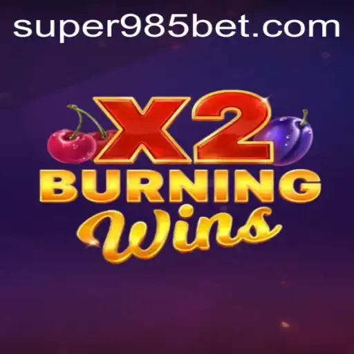 Descubra o Mundo Emocionante de BurningWinsX2 no 985bet