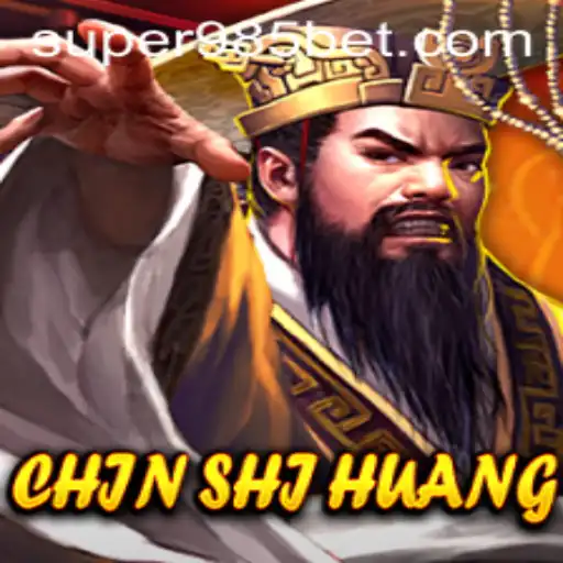 Descubra o Jogo ChinShiHuang com 985bet